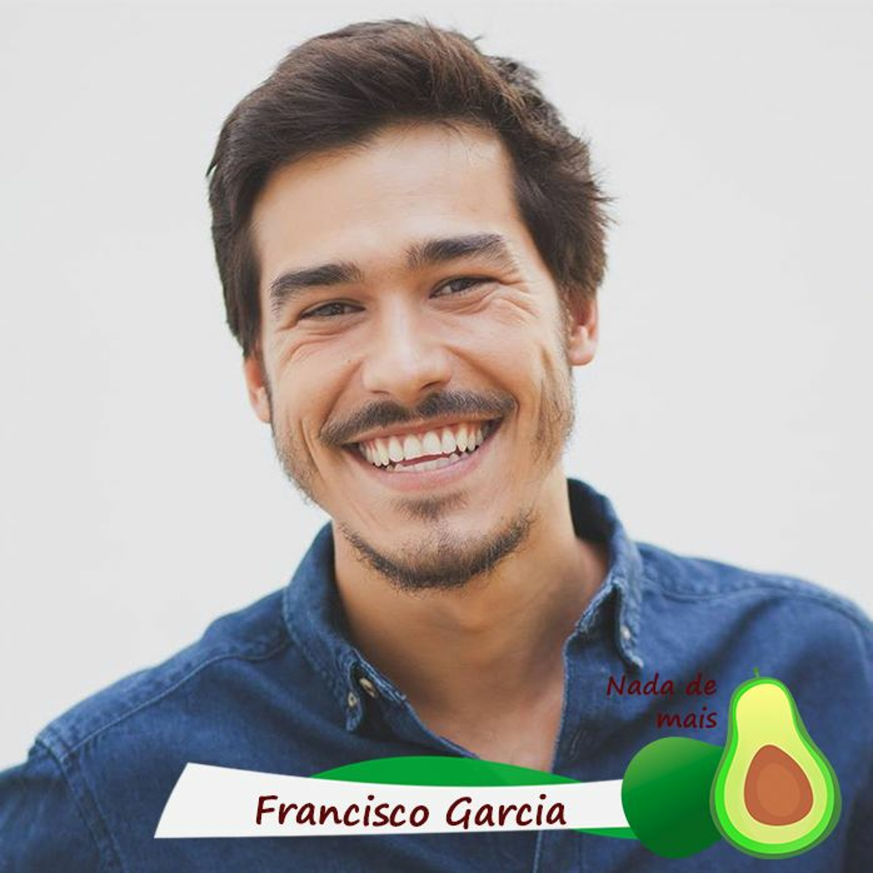 Nada de mais #3.8 - Francisco Garcia