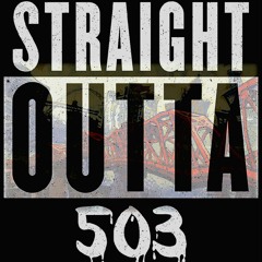 Straight Outta 503 ft Savvy Hustle