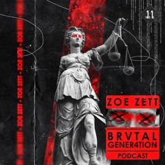 BRVTAL GENER4TION//ZOE ZETT