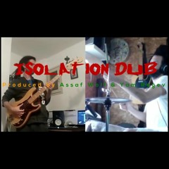 Isolation Dub - Assaf Wolf & Yam Regev