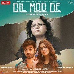Dill Mod De - Shazia Manzoor