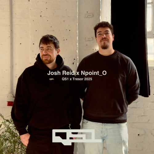 Josh Reid x Npoint_O @ Tresor | QS1 - 30.04.2025