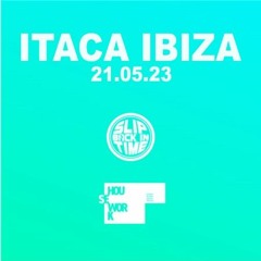Ryan McDermott  / SBIT Meets Housework / Itaca Ibiza / 21.05.23