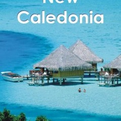 [VIEW] PDF EBOOK EPUB KINDLE New Caledonia (Travel Adventures) by  Thomas Booth 📩