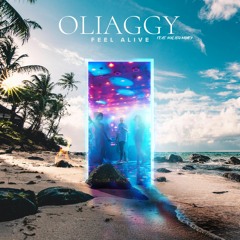 Oliaggy - Feel Alive (feat. Malibu Money)