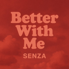 Better With Me