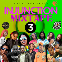 SELECTOR ANDRE INJUNCTION MIXTAPE PT 3