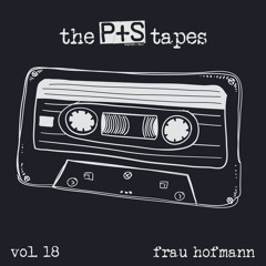 the p+s tapes vol. 18 - frau hofmann