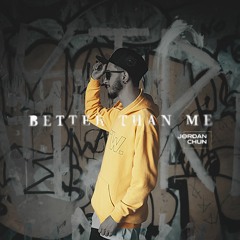 Better Than Me