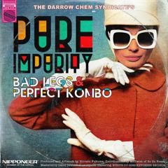 The Darrow Chem Syndicate - Pure Impurity (Bad Legs & Perfect Kombo Remix)