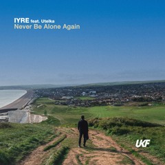 IYRE - Never Be Alone Again (ft. Utelka)