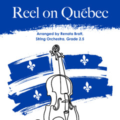 Reel on Quebec (arr. Renata Bratt, String Orchestra, Grade 2.5)