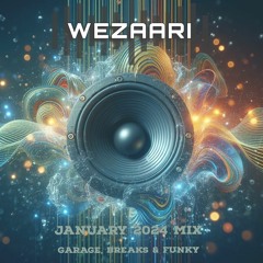 Wezaari - UK Garage, Breaks & UK Funky Mix