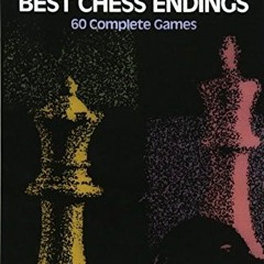 View PDF Capablanca's Best Chess Endings: 60 Complete Games by  Irving Chernev