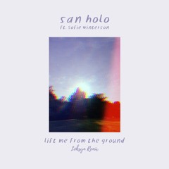 San Holo - Lift Me From The Ground (Lohsyn Remix)