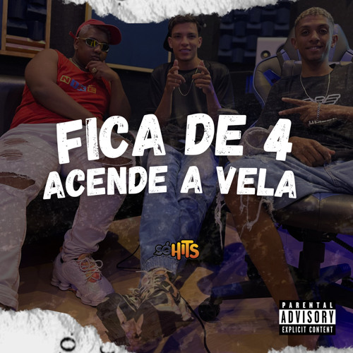 FICA DE 4 ACENDE A VELA = DON CORINGUINHA = MC CAIOZIN MC MENOR RF DUDA LEMOS.wav