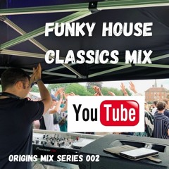 Origins Mix Series Episode 002 "Funky House"