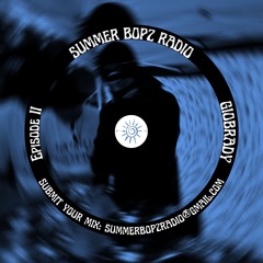 Summer Bopz Radio Season 2 Episode 002 | GioBrady