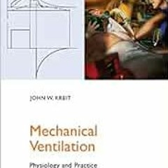 [DOWNLOAD] EPUB 📤 Mechanical Ventilation: Physiology and Practice (Pittsburgh Critic