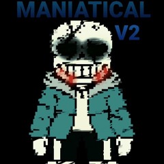 [My AU:DIFFERENTTALE] MANIATICAL V2 [Sans.Exe Phase 2 Theme]