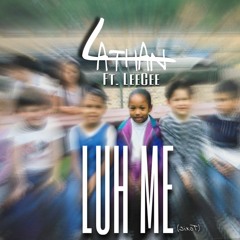 Lathan - Luh Me (Toxic) Ft. LeeCee