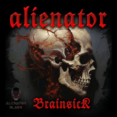 Alienator (IT) - Brainsick (Original Mix)