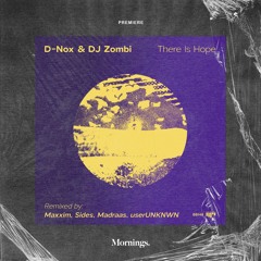 PREMIERE: D Nox, Dj Zombi - There Is Hope (Sides Remix) [Beat Boutique Records]