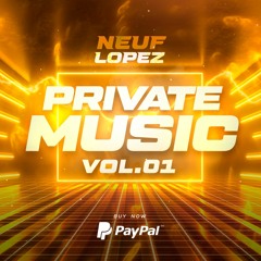 Neuf Lopez - Private Music Vol.01 (Buy Download)