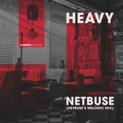 Netbuse - Heavy (Netbuse's Melodic Mix) [Summer Sounds Release]