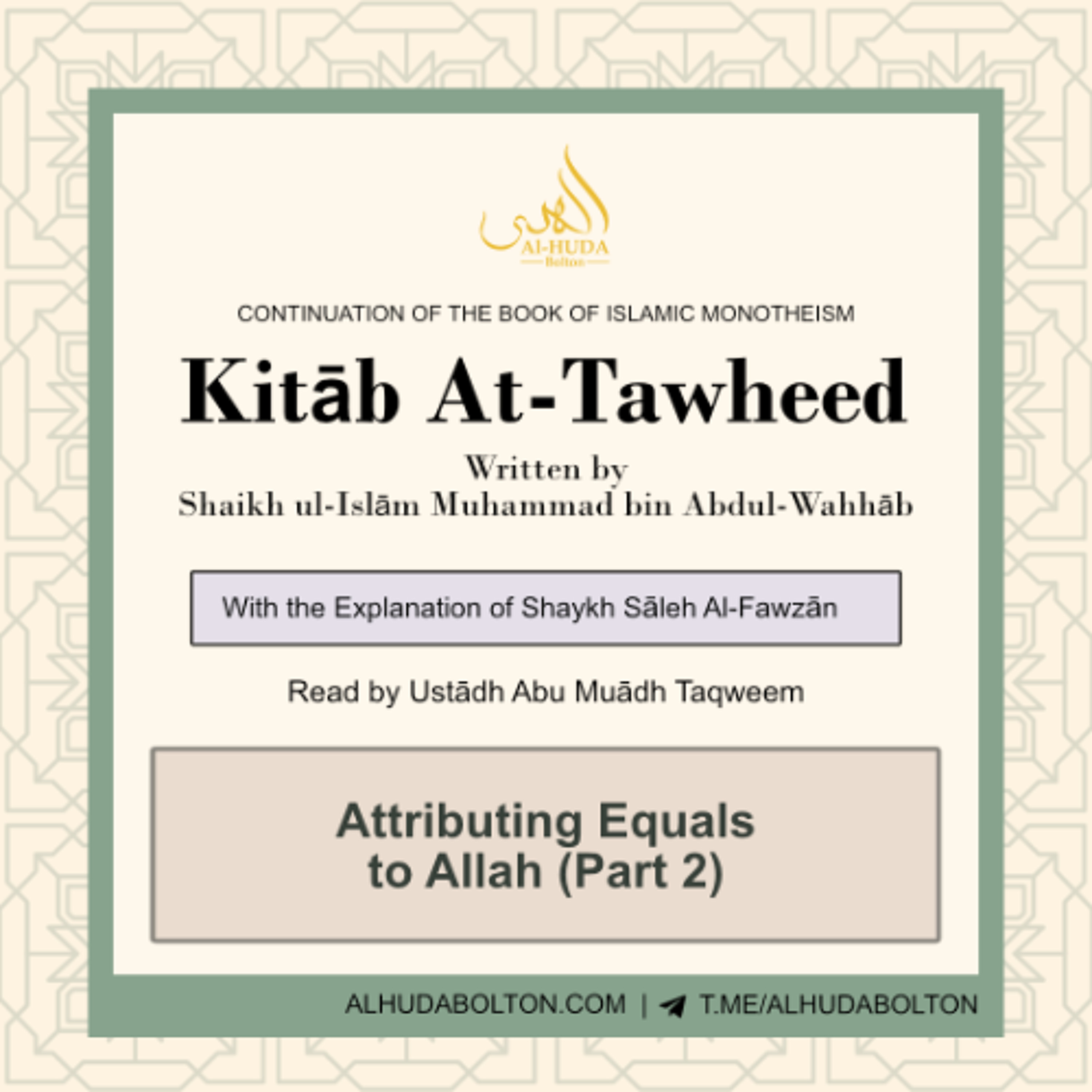 Kitāb At-Tawheed: Attributing Equals to Allah (Part 2)