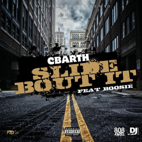 Boosie Badazz & CBARTH & Dj Flippp - Slide bout it