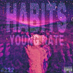 Young Nate - Habits (stay High) [cover] #222