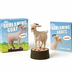 [PDF] DOWNLOAD EBOOK The Screaming Goat (Book & Figure) epub