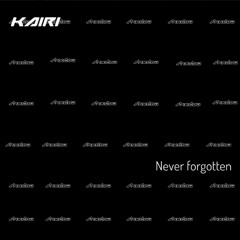 Kairi - Never Forgotten