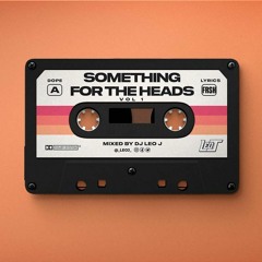 Something For The Heads Vol.1