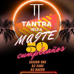 Season One / @Tantra Ibiza 4-10-2025 (Maite 50 cumpleaños)