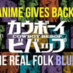 The Real Folk Blues 2020(ft Yoko Kanno, Úyanga Bold, Substantial, & more)