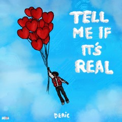Deric - Tell Me If Its Real