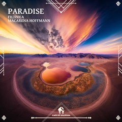 Filizola, Macarena Hoffmann - Paradise (Extended Mix) [Cafe De Anatolia]