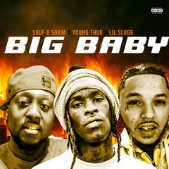 Souf B Souja - Big Baby Ft Young Thug & Lil Slugg