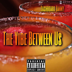 The Vibe Between Us