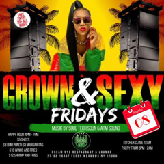 GROWN N SEXY FRIDAYS