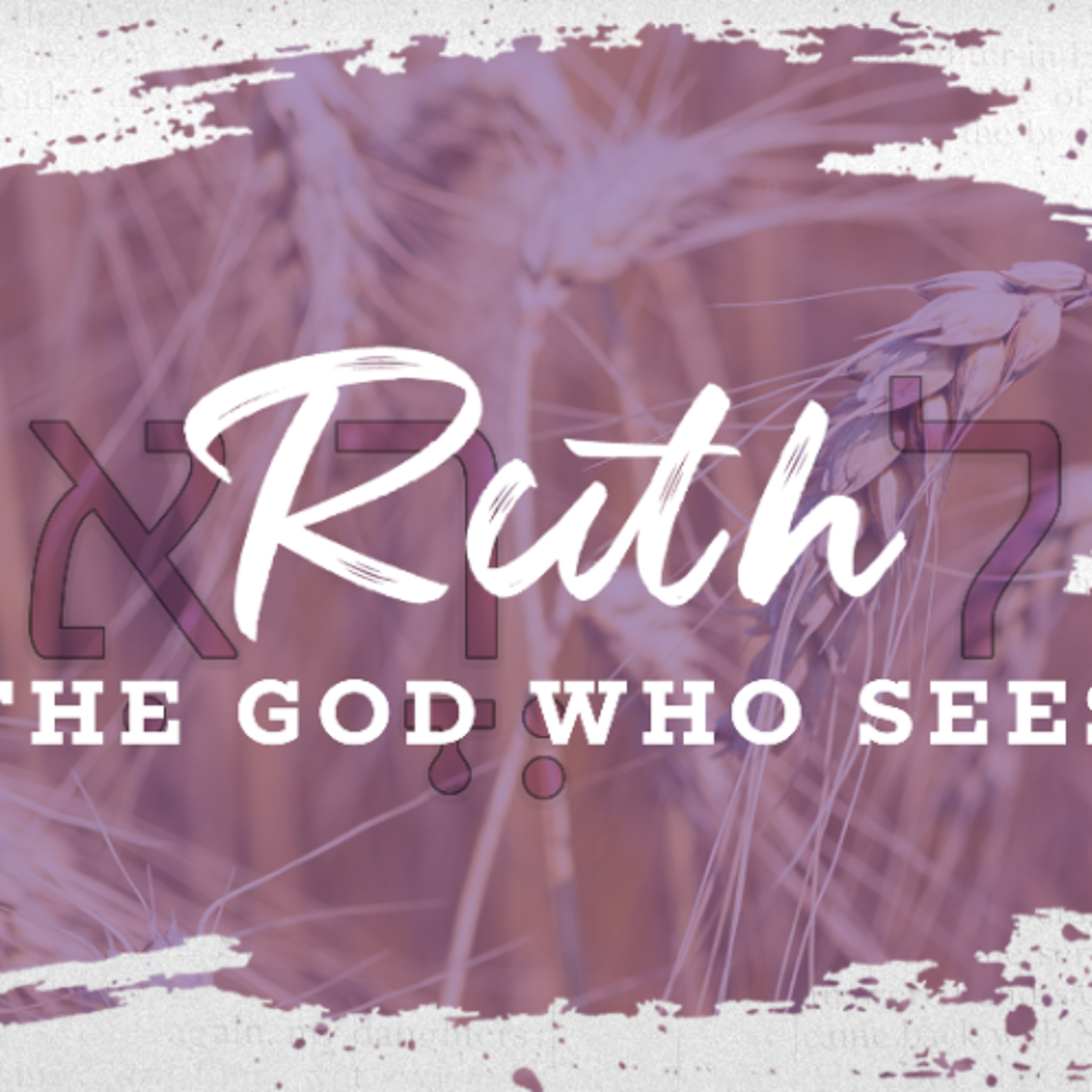 Ruth - The God Who Sees 5 episode artwork