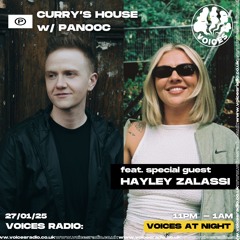 Curry's House w/Panooc feat Hayley Zalassi 27/01/25 - [Voices Radio]