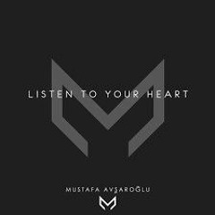 Listen to Your Heart_Mustafa Avşaroğlu