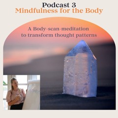 Mindfulness for the Body - A Body-scan-meditation to transform thought patterns