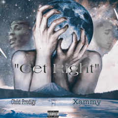 Child Prodigy x Xammy-Get Right