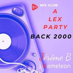 A LEX PARTY BACK 2000 CLUB