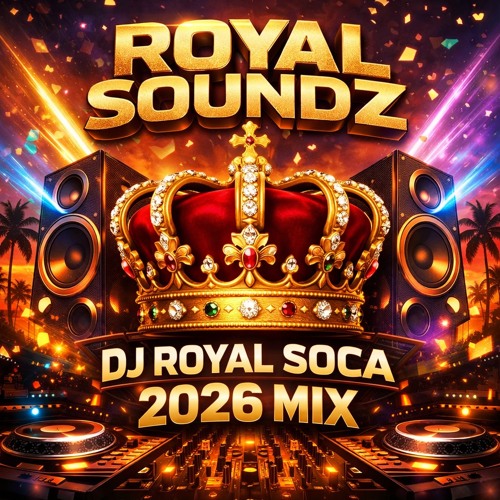 Stream Dj Royal - 2025-2026 Soca Mix by Dj Royal | Listen online for ...