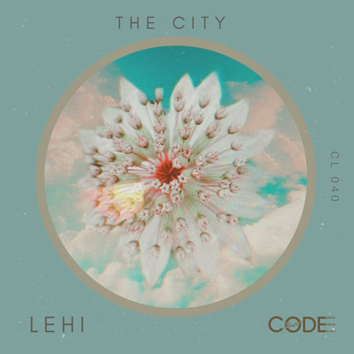 Lehi - The City (Original Mix)